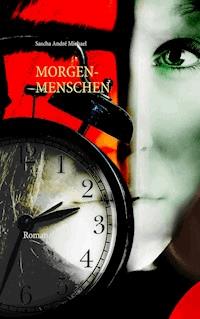 Morgenmenschen - Sascha André Michael - E-Book