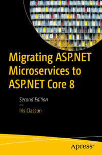 Migrating ASP.NET Microservices to ASP.NET Core 8 - Iris Classon - E-Book