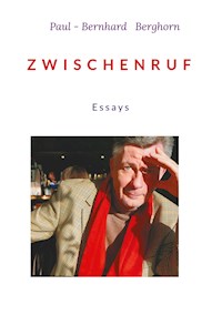 ZWISCHENRUF - Paul-Bernhard Berghorn - E-Book