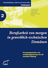 Berufsarbeit von morgen in gewerblich-technischen Domänen - - kostenlos E-Book
