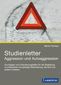 Studienletter Aggression und Autoaggression - Bernd Tschöpe - E-Book