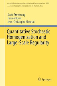 Quantitative Stochastic Homogenization and Large-Scale Regularity - Scott Armstrong - E-Book