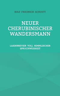Neuer Cherubinischer Wandersmann - Rolf  Friedrich Schuett - E-Book