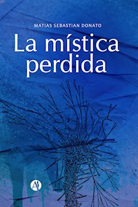 La mística perdida - Matías Sebastián Donato - E-Book