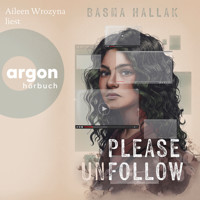 Please unfollow (Ungekürzte Lesung) - Basma Hallak - Hörbuch
