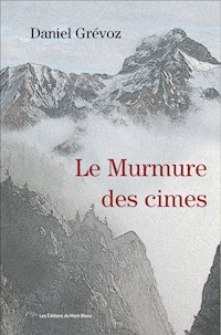 Le murmure des cimes - Daniel Grévoz - E-Book