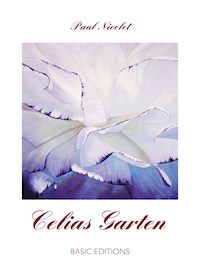 Celias Garten - Paul Nicolet - E-Book