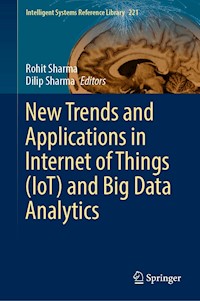 New Trends and Applications in Internet of Things (IoT) and Big Data Analytics -  - E-Book
