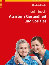 Lehrbuch Assistenz Gesundheit und Soziales - Elisabeth Blunier - E-Book
