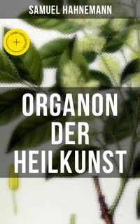 Organon der Heilkunst - Samuel Hahnemann - E-Book