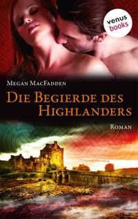 Die Begierde des Highlanders - Megan MacFadden - E-Book