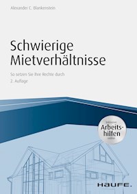 Schwierige Mietverhältnisse - inkl. Arbeitshilfen online - Alexander C. Blankenstein - E-Book