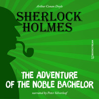 The Adventure of the Noble Bachelor (Unabridged) - Sir Arthur Conan Doyle - Hörbuch
