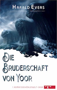 Die Bruderschaft von Yoor - Harald Evers - E-Book