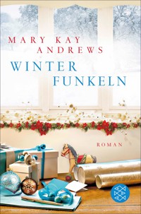 Winterfunkeln - Mary Kay Andrews - E-Book