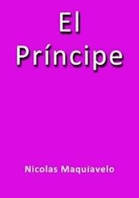 El principe - Nicolas Maquiavelo - E-Book