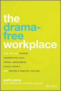 The Drama-Free Workplace - Patti Perez - E-Book