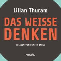 Das weiße Denken (Ungekürzt) - Lilian Thuram - Hörbuch