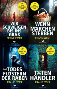 Jana-Brinkhorst-Krimi-Sammelband: Wir schweigen bis ins Grab, Wenn Märchen sterben, Das Todesflüstern der Raben, Totenhändler - Frank Esser - E-Book