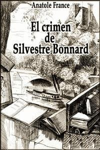 El crimen de Silvestre Bonnard - Anatole France - E-Book