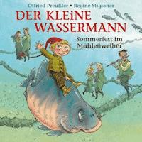 Der kleine Wassermann - Sommerfest im Mühlenweiher - Tania Freitag - Hörbuch
