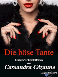Die böse Tante - Cassandra Cézanne - E-Book + Hörbuch