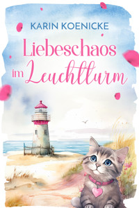 Liebeschaos im Leuchtturm - Karin Koenicke - E-Book