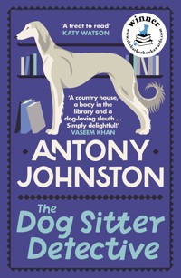 The Dog Sitter Detective - Antony Johnston - E-Book