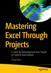 Mastering Excel Through Projects - Hong Zhou - E-Book