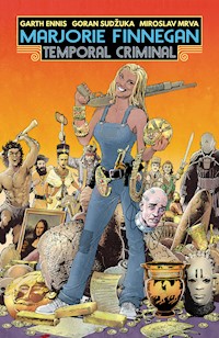 Marjorie Finnegan: Temporal Criminal - Garth Ennis - E-Book