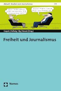 Freiheit und Journalismus -  - E-Book