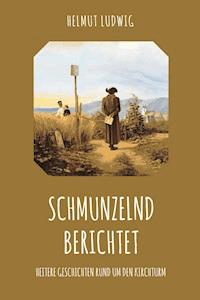 Schmunzelnd berichtet - Helmut Ludwig - E-Book