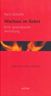 Wachsen im Gebet - Hans Schaller - E-Book