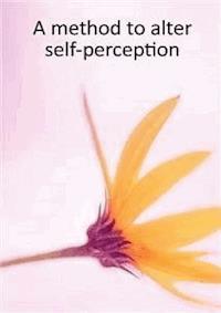 A method to alter self-perception - Gerhard Scheepers - E-Book