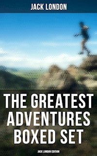 The Greatest Adventures Boxed Set: Jack London Edition - Jack  London - E-Book
