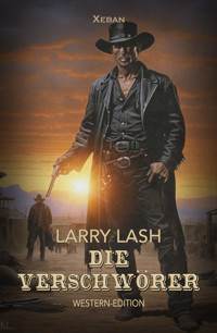 Die Verschwörer - Larry Lash - E-Book