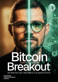 Bitcoin Breakout - Bastian Keller - E-Book