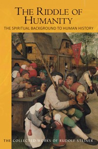 The Riddle of Humanity - Rudolf Steiner - E-Book