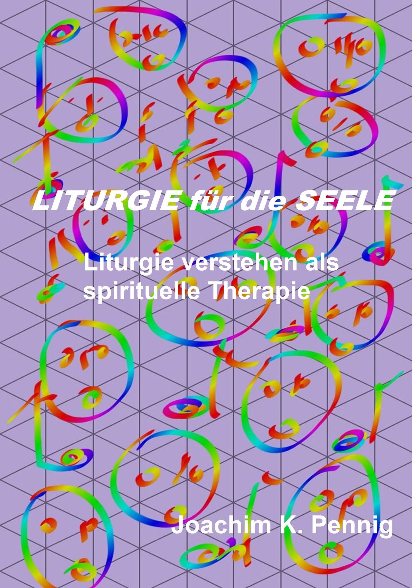 Liturgie für die Seele - Joachim PENNIG - E-Book