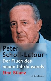 Der Fluch des neuen Jahrtausends - Peter Scholl-Latour - E-Book