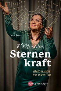7 Minuten Sternenkraft - Nina Pfau - E-Book