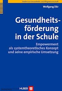 Gesundheitsförderung in der Schule - Wolfgang Dür - E-Book