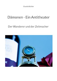 Dämonen - Ein Antitheater - Claudia Büchler - E-Book