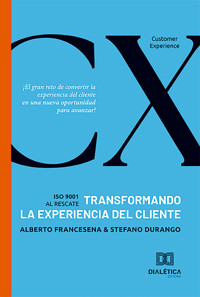Transformando la experiencia de cliente - Alberto Francesena - E-Book