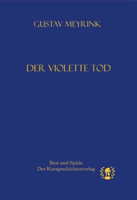 Der violette Tod - Gustav Meyrink - E-Book