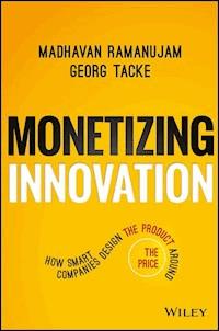 Monetizing Innovation - Madhavan Ramanujam - E-Book