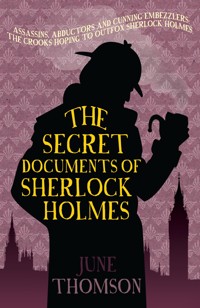 The Secret Documents of Sherlock Holmes - June Thomson - E-Book