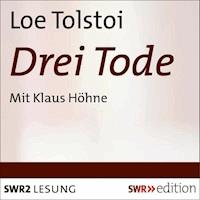 Drei Tode - Leo Tolstoi - Hörbuch