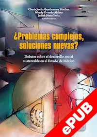 ¿Problemas complejos, soluciones nuevas? - Judith Pérez Soria - E-Book