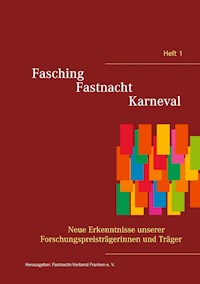 Fasching - Fastnacht - Karneval -  - E-Book